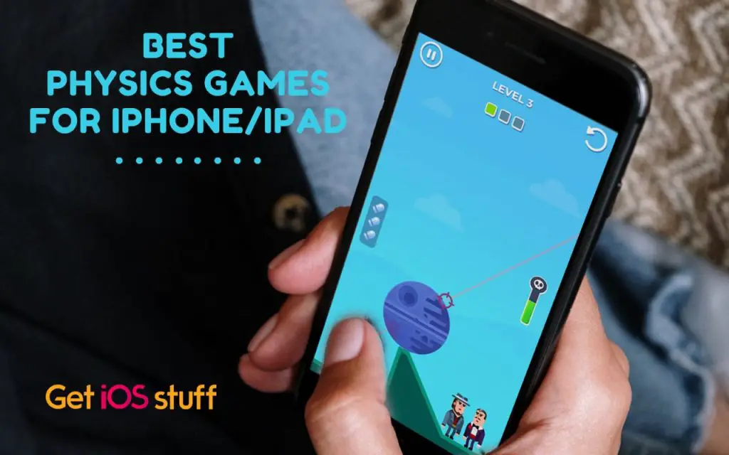 best Physics Games for iPhone iPad