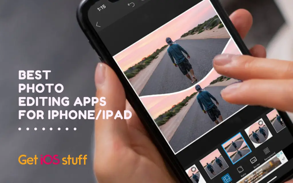 Best Photo Editing Apps for iPhone & iPad